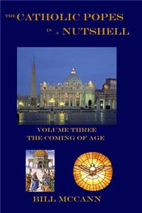 Catholic Popes in a Nutshell Volume 3