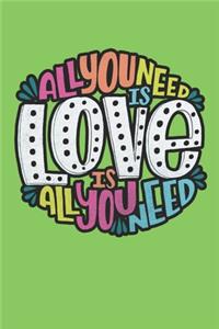 All You Need Is Love