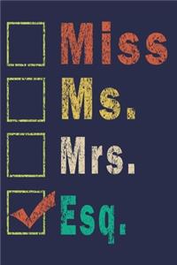 Miss Ms. Mrs. Esq.