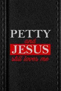 Petty And Jesus Still Loves Me
