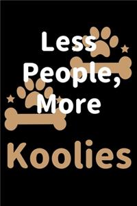 Less People, More Koolies