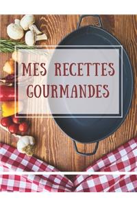 Mes recettes gourmandes