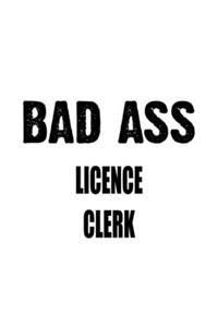 Bad Ass Licence Clerk