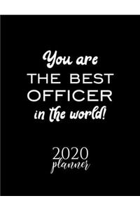 You Are The Best Officer In The World! 2020 Planner