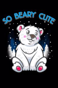 So Beary Cute