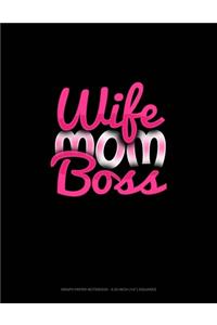 Wife Mom Boss