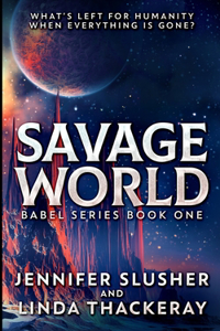 Savage World (Babel Series Book 1)