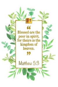 Blessed Are the Poor in Spirit, for Theirs Is the Kingdom of Heaven
