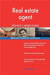 Real estate agent RED-HOT Career Guide; 2513 REAL Interview Questions