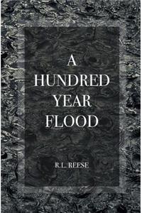 A Hundred Year Flood