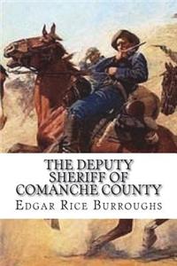 The Deputy Sheriff of Comanche County