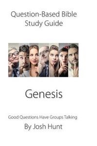 Question-Based Bible Study Guide -- Genesis