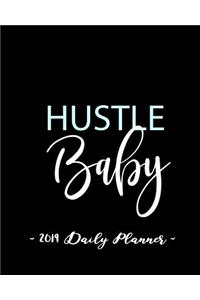 2019 Daily Planner - Hustle Baby