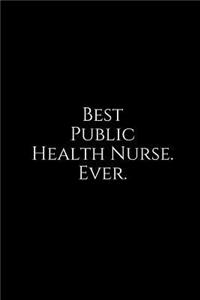 Best Public Health Nurse. Ever.