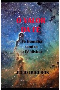 O Valor Da Fé