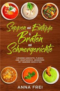 Suppen und Eintöpfen & Braten und Schmorgerichte