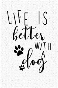 Life Is Better with a Dog