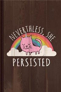 Nevertheless, She Persisted Journal Notebook