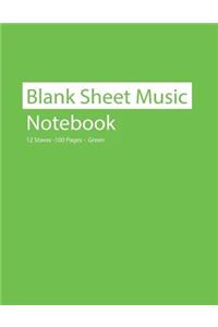 Blank Sheet Music Notebook 12 Staves 100 Pages Green