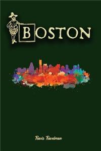 Boston: 30 Page Journal Trip Notes for Boston