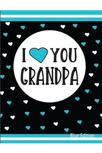 I Love You Grandpa Blue Edition