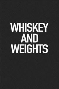 Whiskey and Weights