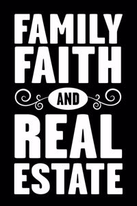 Family Faith and Real Estate