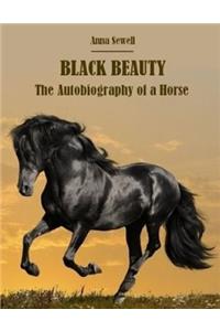 Black Beauty the Autobiography of a Horse (Annotated)