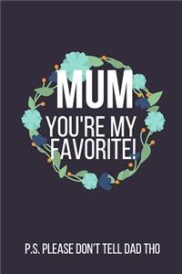Mum You're My Favorite