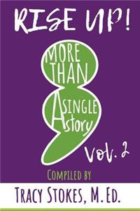 Rise Up! More Than a Single Story Vol.2