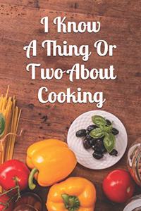 I Know a Thing or Two about Cooking