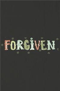 Forgiven: A Daily Prayer Journal Notebook to Write In, with Matte Soft Cover. 120 Blank Lined Pages for Thoughts, Prayers, Thanks and Devotions