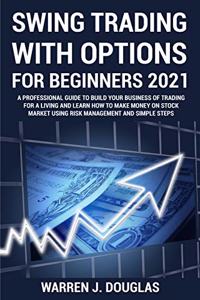 Swing Trading with Options For Beginners 2021