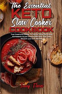 The Essential Keto Slow Cooker Cookbook