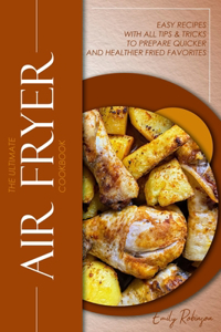 The Ultimate Air Fryer Cookbook