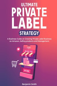 Ultimate Private label Strategy