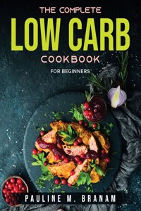 The Complete Low-Carb Cookbook