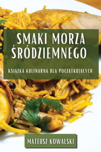 Smaki Morza Śródziemnego