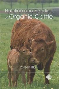 Nutrition and Feeding of Organic Cattle