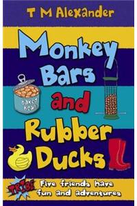 Monkey Bars and Rubber Ducks