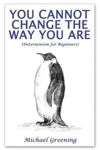 You Cannot Change The Way You Are