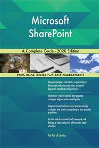Microsoft SharePoint A Complete Guide - 2020 Edition