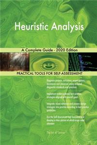 Heuristic Analysis A Complete Guide - 2020 Edition