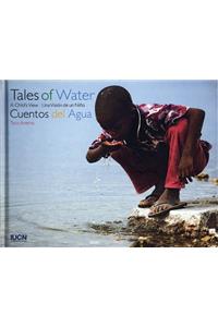 Tales of Water/Cuentos del Agua: A Child's View/Una Vision de Un Nino