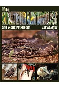 Amateur Naturalist (and Exotic Petkeeper) #8