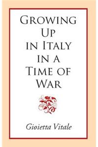 Growing Up in Italy in a Time of War