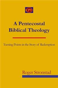 Pentecostal Biblical Theology
