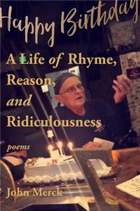 A Life of Rhyme, Reason, and Ridiculousness
