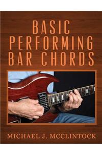 Basic Performing Bar Chords