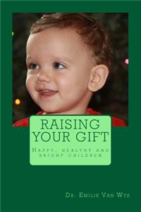 Raising your gift